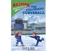 David A. Kelly Ballpark Mysteries #16: The Colorado Curveball (Copertina rigida)