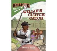 David A Kelly Willie's Clutch Catch (Tascabile) Ballpark Mysteries