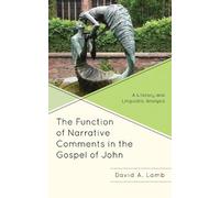 David A. Lamb The Function of Narrative Comments in the Gospe (Copertina rigida)