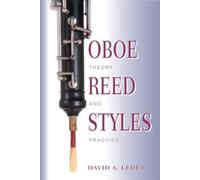 David A. Ledet Oboe Reed Styles (Tascabile)