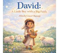 David: A Little Boy with a Big Faith