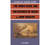 David A Male The White Devil and the Duchess of Malfi by John Webste (Tascabile)