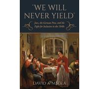 David A. Meola "We Will Never Yield" (Tascabile) German Jewish Cultures