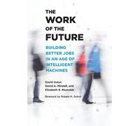 David A. Mindell David H. Autor The Work of the Future (Tascabile)