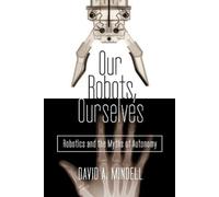 David A. Mindell Our Robots, Ourselves (Copertina rigida)