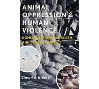 David A. Nibert Animal Oppression and Human Violence (Tascabile)