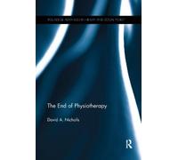 David A. Nicholls The End of Physiotherapy (Tascabile)