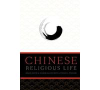 David A. Palmer Philip L. Wickeri Glenn Shive Chinese Religious Life (Tascabile)