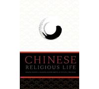 David A. Palmer Philip L. Wickeri Glenn Shive Chinese Religious Life (Tascabile)