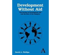 David A. Phillips Development Without Aid (Tascabile)