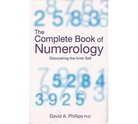 David A. Phillips The Complete Book Of Numerology (Tascabile)