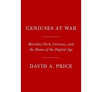 David A. Price Geniuses at War (Copertina rigida)