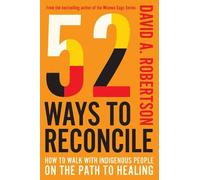 David A. Robertson 52 Ways to Reconcile (Copertina rigida)