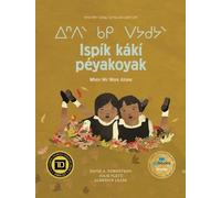 David A. Robertson Ispík kákí péyakoyak/When We Were Alone (Copertina rigida)