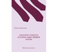 David A Robertson Linguistic Evidence in Dating Early Hebrew Poetry (Tascabile)