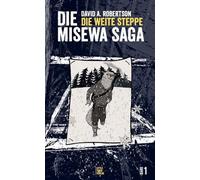 David A. Robertson Michael Die weite Steppe: Misewa-Saga Ba (Copertina rigida)