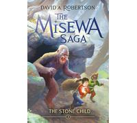 David A. Robertson The Stone Child (Copertina rigida)