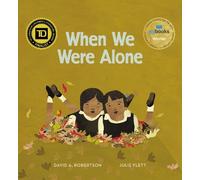 David A. Robertson When We Were Alone (Copertina rigida)