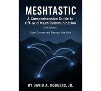 David A Rodgers Meshtastic (Tascabile) Off-Grid Radio