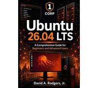 David A Rodgers Ubuntu 26.04 LTS (Tascabile) Modern Linux Mastery