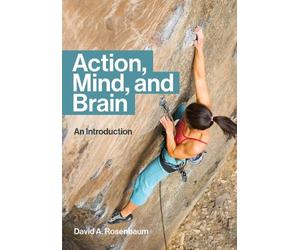 David A. Rosenbaum Action, Mind, and Brain (Tascabile)