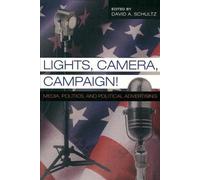 David A. Schultz Lights, Camera, Campaign (Tascabile)