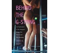David A. Scott Behind the G-String (Tascabile)
