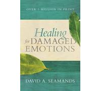 David A. Seamands Healing for Damaged Emotions (Tascabile)