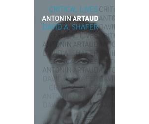 David A. Shafer Antonin Artaud (Tascabile) Critical Lives