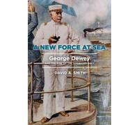 David A. Smith A New Force at Sea (Copertina rigida)