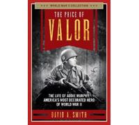 David A. Smith The Price of Valor (Tascabile) World War II Collection