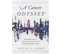 David A Snow A Cancer Odyssey (Tascabile)