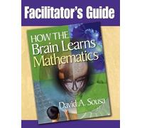 David a Sousa Facilitator's Guide, How the Brain Learns Mathematics (Tascabile)