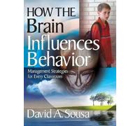David A. Sousa How the Brain Influences Behavior (Copertina rigida)