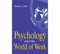 David A. Statt Psychology and the World of Work (Tascabile)