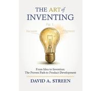 David A Streen The Art of Inventing (Copertina rigida) Art of