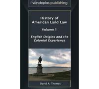 David A. Thomas History of American Land Law - Volume 1 (Copertina rigida)