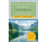 David A. Treleaven The Trauma-Sensitive Mindfulness Workbook (Tascabile)