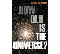 David A. Weintraub How Old Is the Universe? (Tascabile)