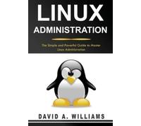 David A Williams Linux Administration (Tascabile) Linux Administration