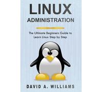 David A Williams Linux Administration (Tascabile) Linux Administration