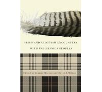David A. Wilson Graem Irish and Scottish Encounters with Indigenous (Tascabile)