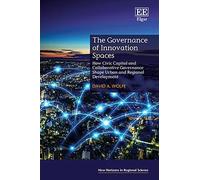 David A. Wolfe The Governance of Innovation Spaces (Copertina rigida)