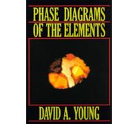 David A. Young Phase Diagrams of the Elements (Copertina rigida)