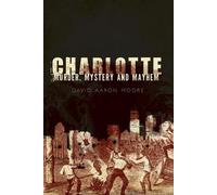 David Aaron Moore Charlotte (Tascabile)