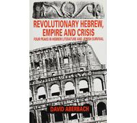 David Aberbach Revolutionary Hebrew, Empire and Crisis (Copertina rigida)