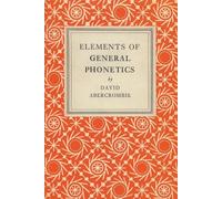 David Abercrombie Elements of General Phonetics (Tascabile)
