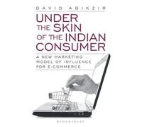 David Abikzir Under The Skin of The Indian Consumer (Tascabile)