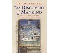 David Abulafia The Discovery of Mankind (Tascabile)