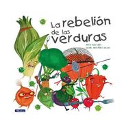 David Aceituno La rebelión de las verduras / The Vegetables R (Copertina rigida)